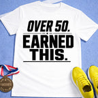 Over 50 Earned This T-Shirt