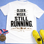 Older. Wiser. Still Running T-Shirt