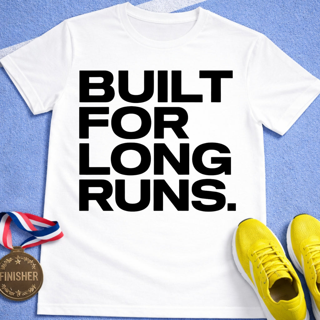 Built For Long Runs T-Shirt