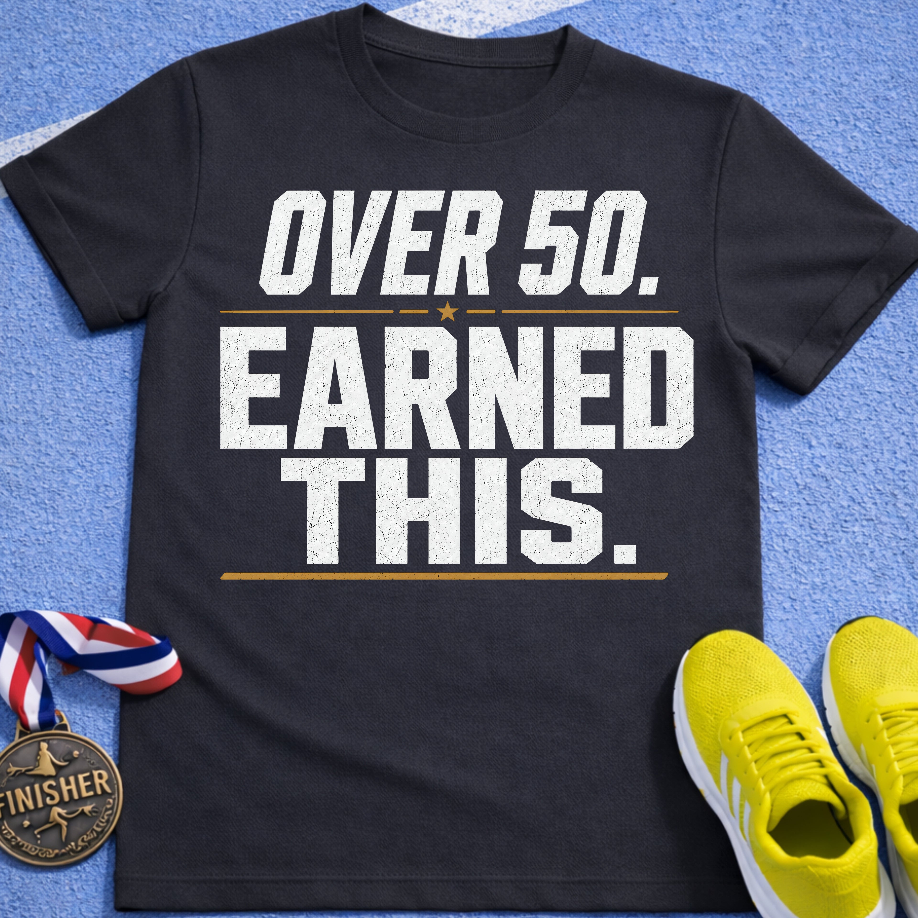 Over 50 Earned This T-Shirt
