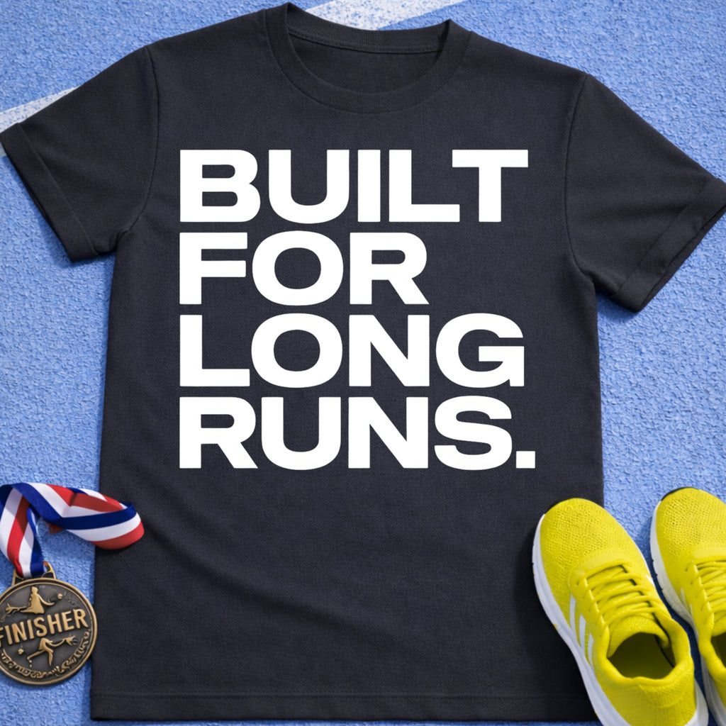 Built For Long Runs T-Shirt