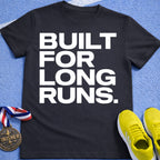 Built For Long Runs T-Shirt