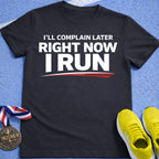 Right Now I Run T-Shirt