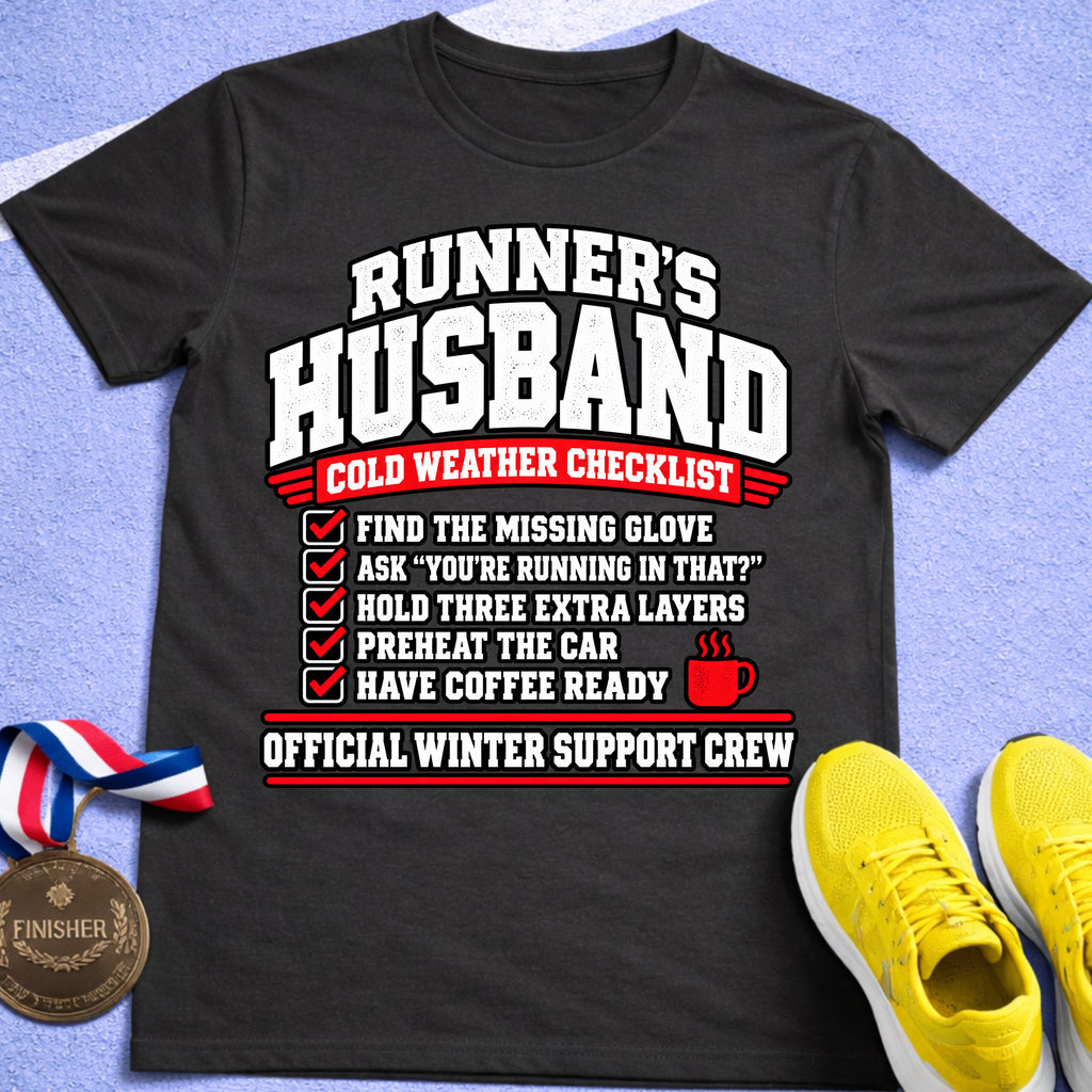 Runner's Husband Cold Weather Checklist T-Shirt