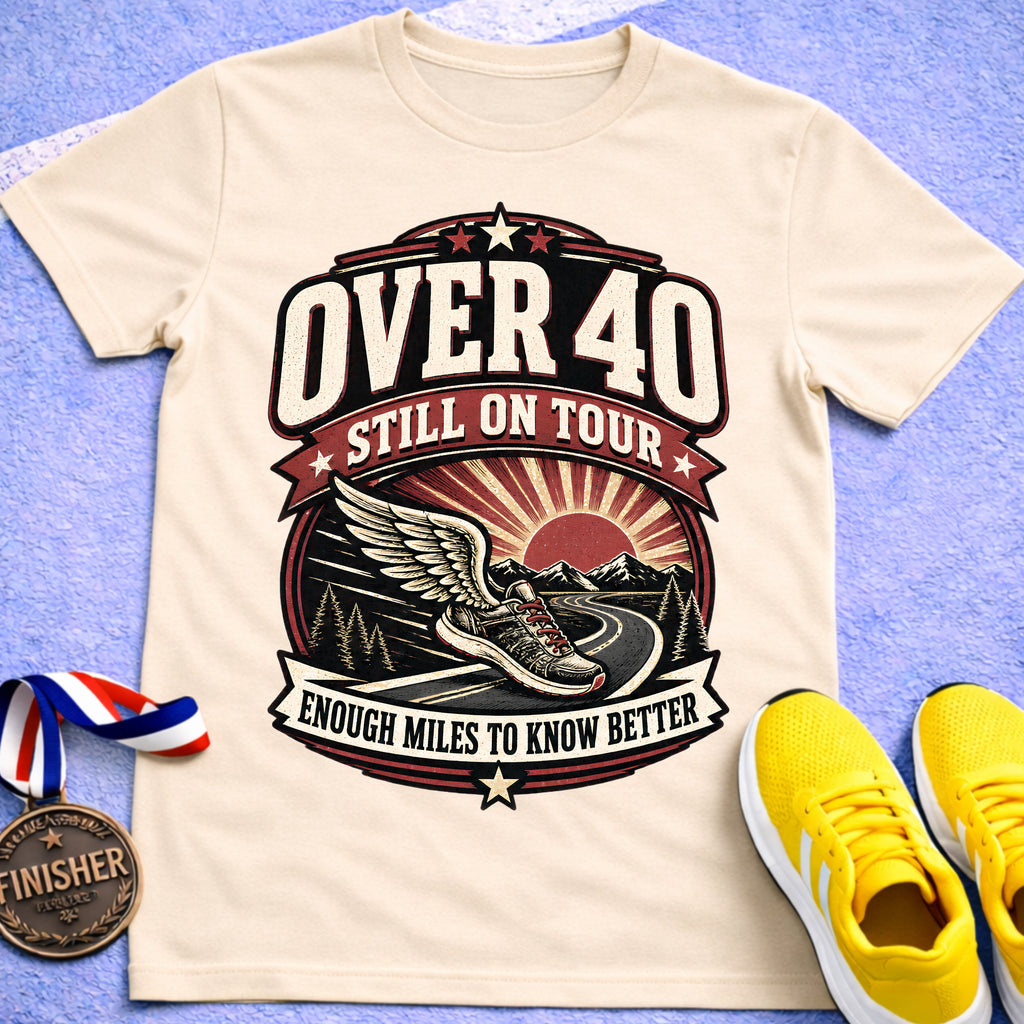 Over 40 Still On Tour T-Shirt