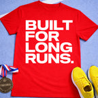 Built For Long Runs T-Shirt