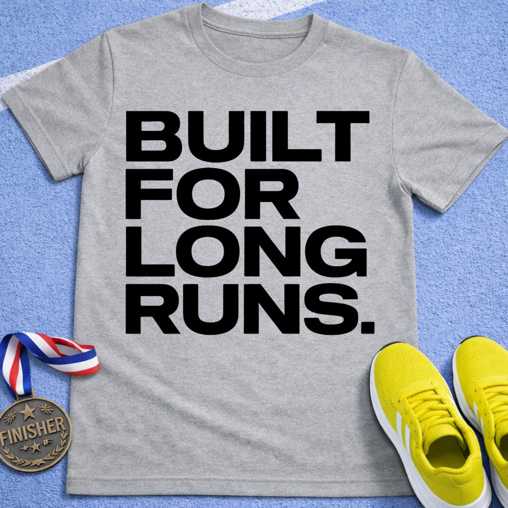 Built For Long Runs T-Shirt