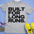 Built For Long Runs T-Shirt
